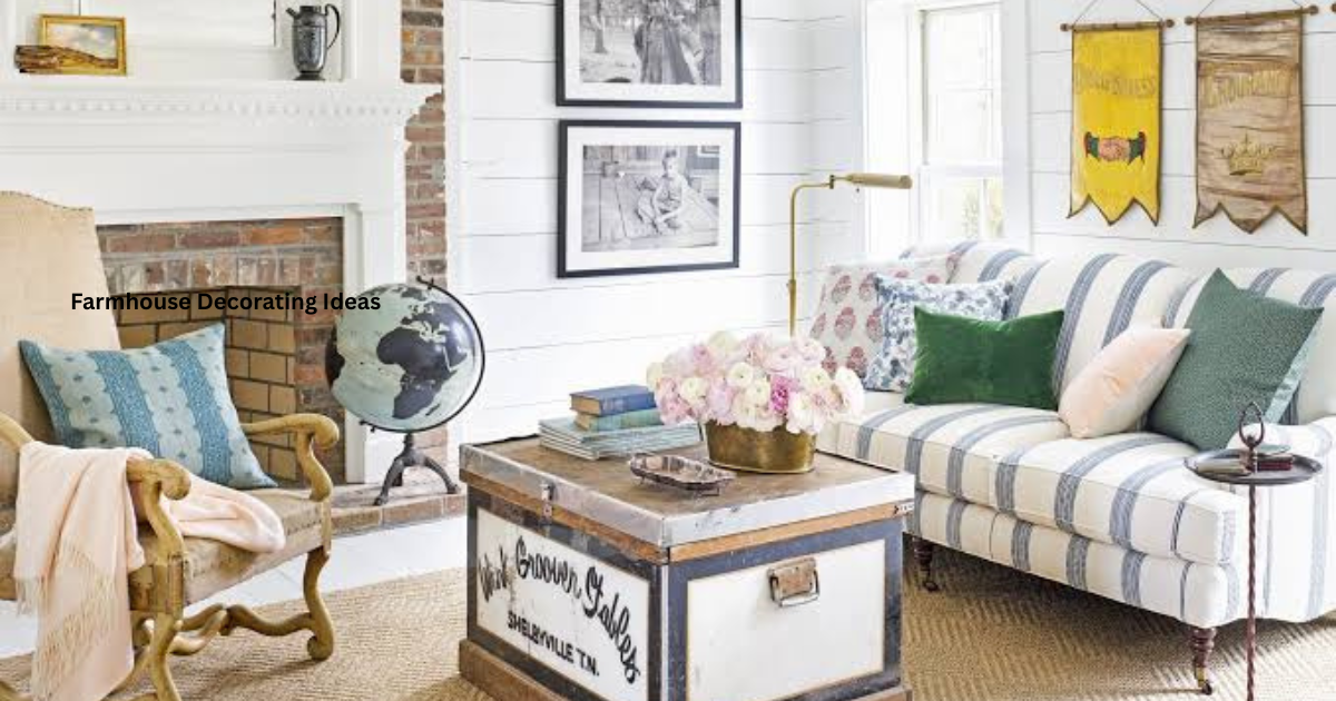 Farmhouse Decorating Ideas