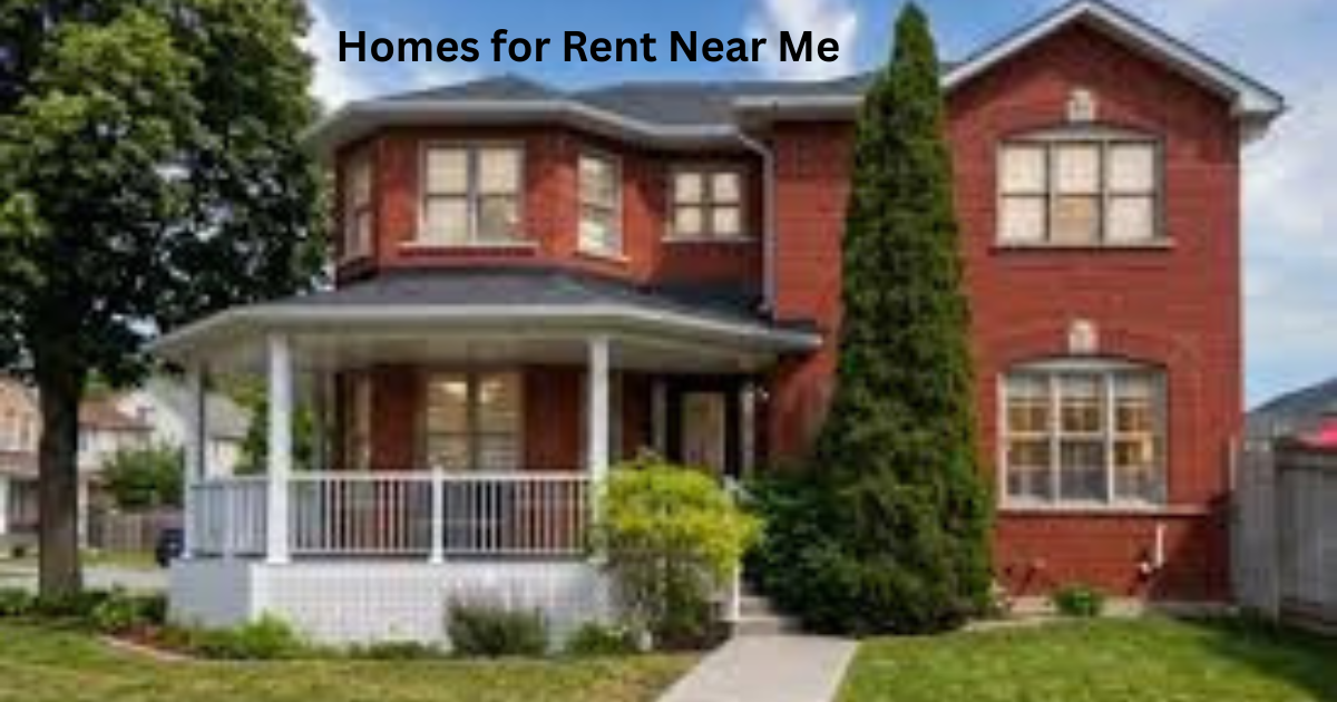 Homes for Rent Near Me 