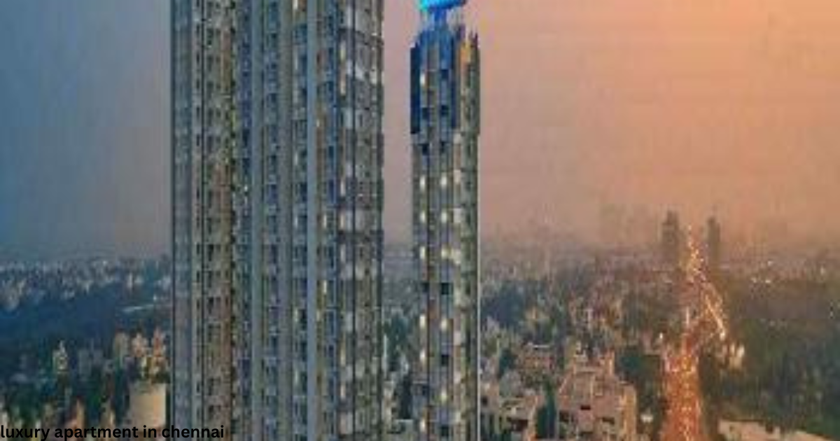 luxury apartment in chennai