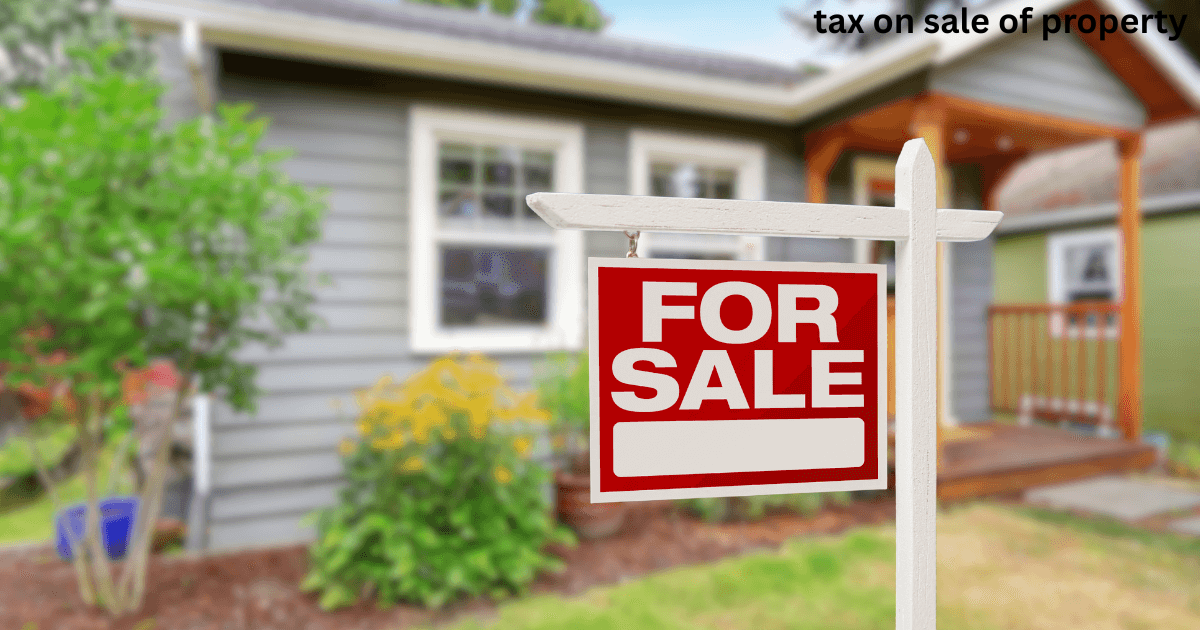 tax on sale of property
