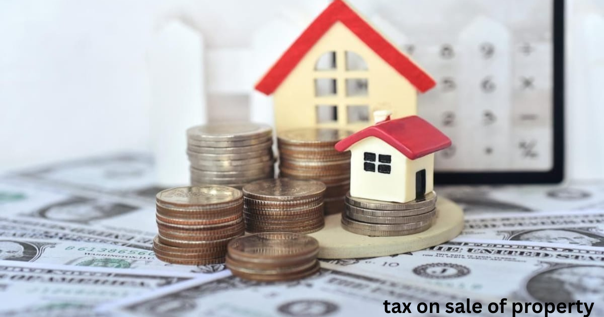 tax on sale of property