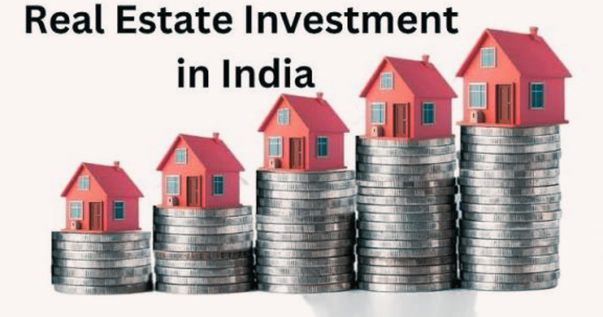 Real Estate Investment in India
