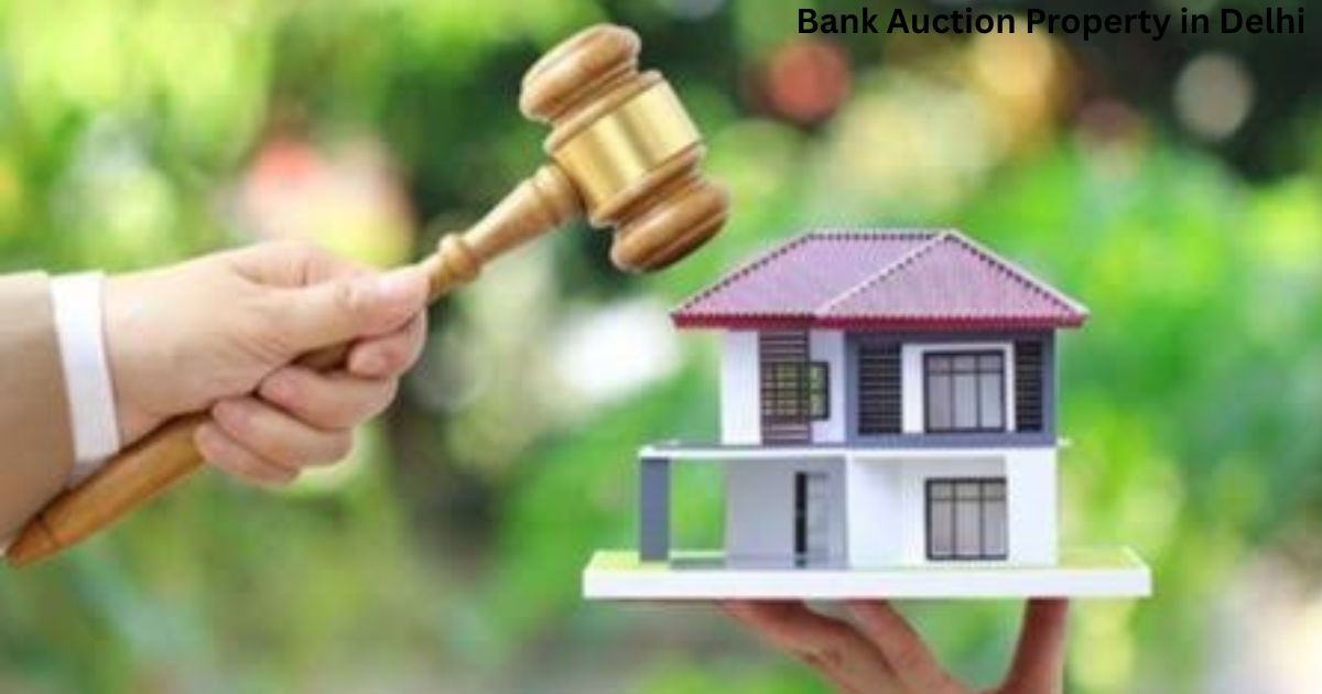 Bank Auction Property in Delhi