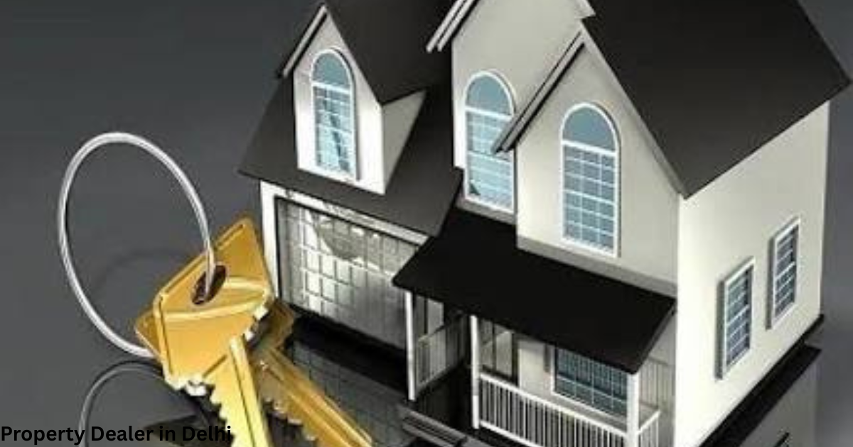 Property Dealer in Delhi