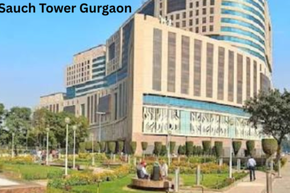 Sauch Tower Gurgaon