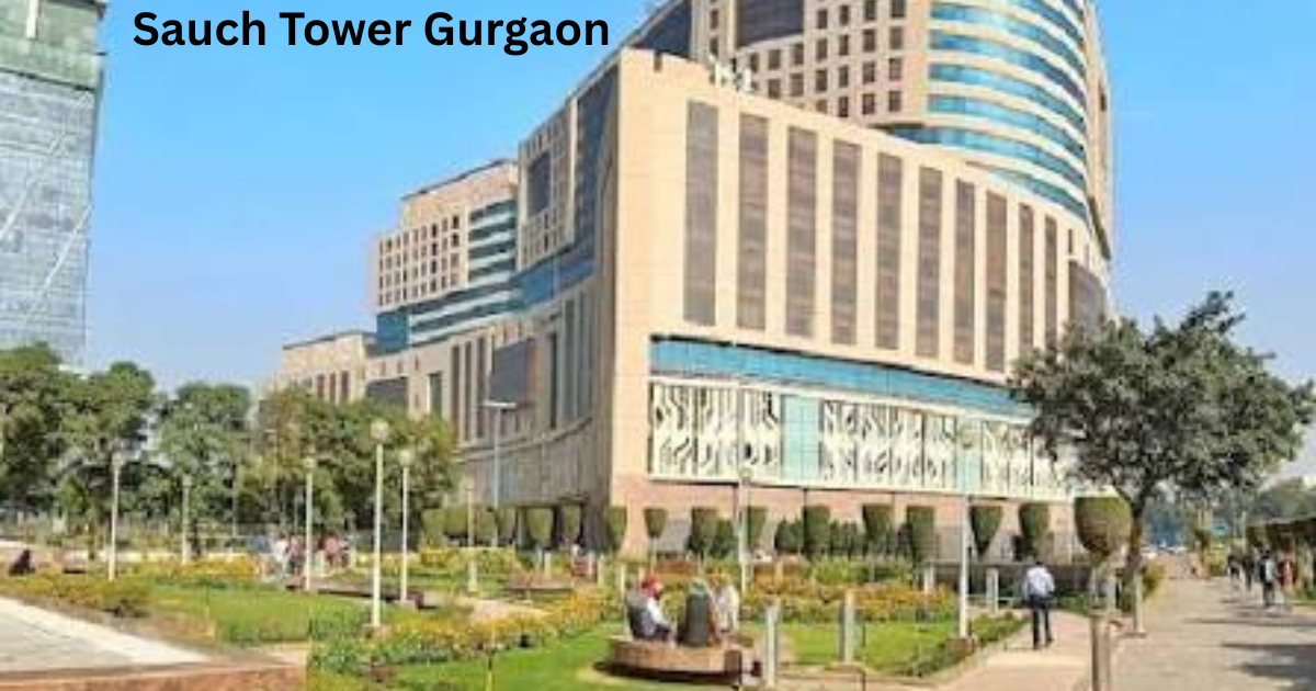 Sauch Tower Gurgaon