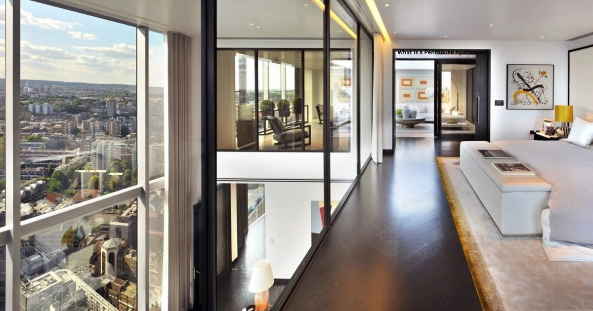 What Is a Penthouse Apartment?